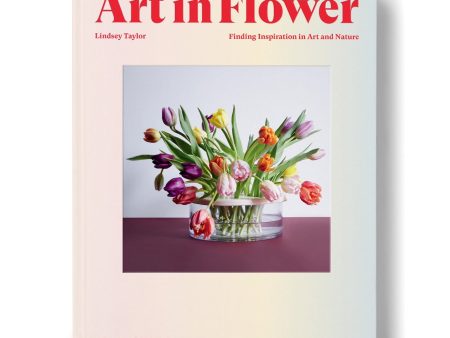 Art in Flower: Finding Inspiration in Art and Nature Discount