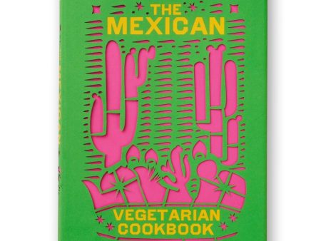 The Mexican Vegetarian Cookbook Hot on Sale